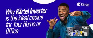 kartel inverter is the ideal choice for your home and office