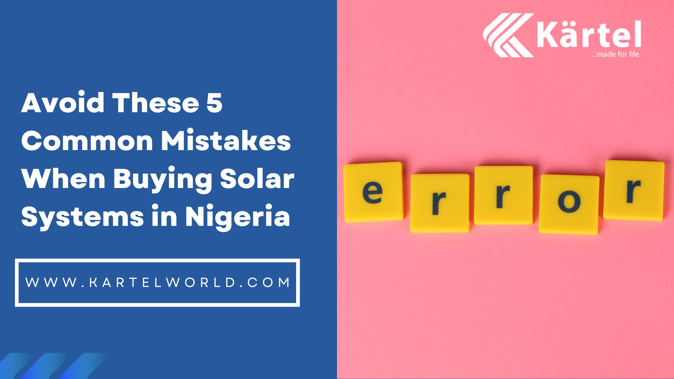 Avoid These 5 Common Mistakes When Buying Solar in Nigeria - Kartel Solar